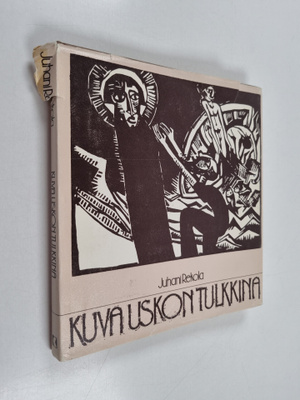 Juhani Rekola : Kuva uskon tulkkina
