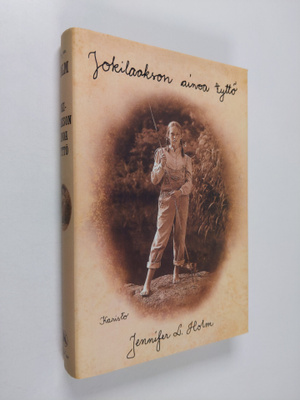 Jennifer L. Holm : Jokilaakson ainoa tyttö