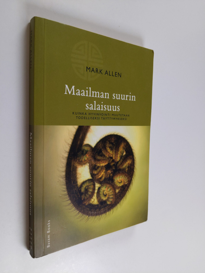 Marc Allen : Maailman suurin salaisuus : kuinka hyvinvoin...