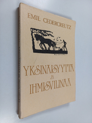Emil Cedercreutz : Yksinäisyyttä ja ihmisvilinää : muiste...