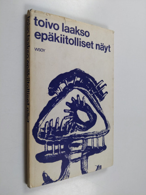 Toivo Laakso : Epäkiitolliset näyt