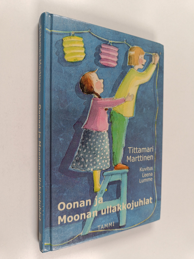 Tittamari Marttinen : Oonan ja Moonan ullakkojuhlat
