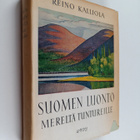 Reino Kalliola : Suomen luonto mereltä tuntureille - pikkukuva 1