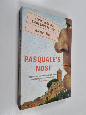 Michael Rips : Pasquale's Nose - Adventures in a Small To...