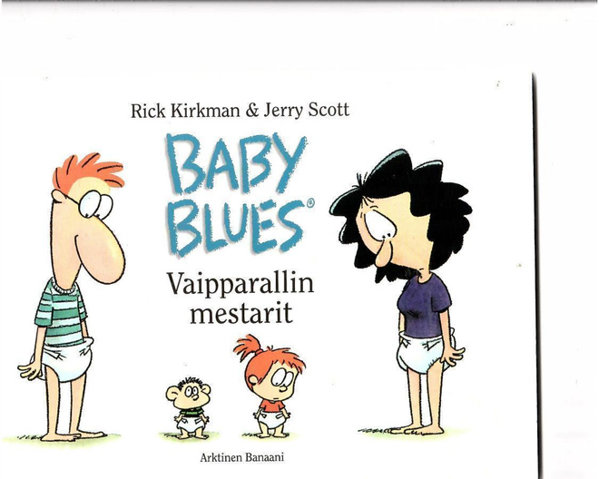 BABY BLUES: Vaipparallin mestarit
