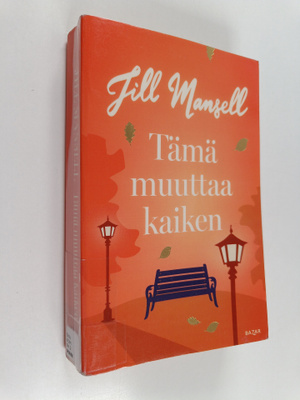 Jill Mansell : Tämä muuttaa kaiken