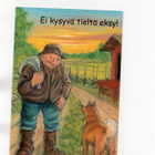 °°EI KYSYVÄ TIELTÄ EKSY!°° -KORTTI / T.Peltoniemi  (Hörölä) - pikkukuva 1