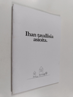 Ihan tavallisia asioita