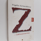 Vigdis Grimsdottir : Z - rakkaustarina - pikkukuva 1