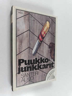 Santeri Alkio : Puukkojunkkarit : kuvauksia nyrkkivallan ...