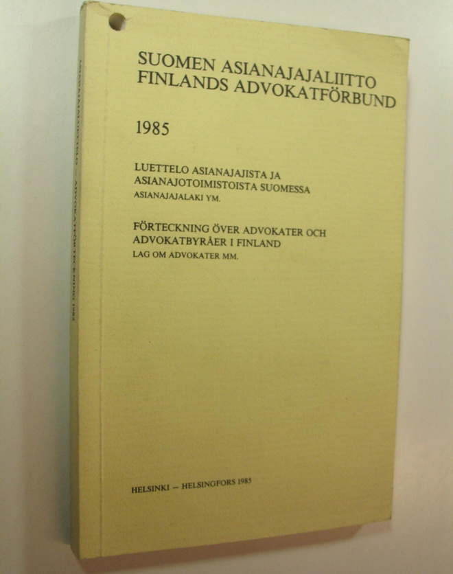 Suomen asianajajaliitto 1985 : luettelo asianajajista ja ...