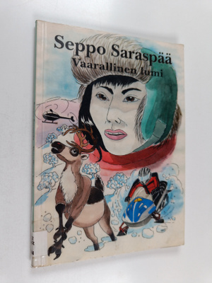 Seppo Saraspää : Vaarallinen lumi