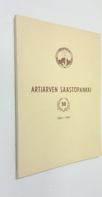 Oskari Louhimo : Artjärven säästöpankki 15.1.1904-15.1.1954