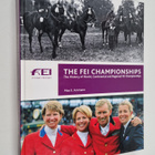 Max E. Ammann : The FEI Championships - The History of Wo... - pikkukuva 1
