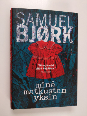 Samuel Björk : Minä matkustan yksin
