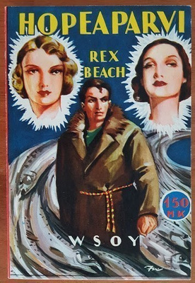 Rex Beach: Hopeaparvi