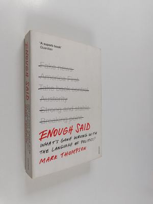 Mark Thompson : Enough said : what's gone wrong with the ...