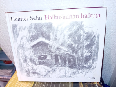 Helmet Selin : HAIKUSAUNAN HAIKUJA ( SIS POSTIKULU )
