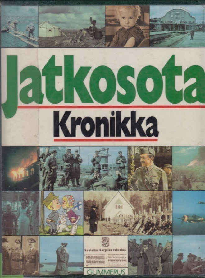 Jatkosota kronikka (sid. Gummerus 1991, kirjastopoisto)