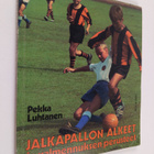 Pekka Luhtanen : Jalkapallon alkeet ja valmennuksen perus... - pikkukuva 1