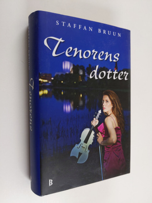 Staffan Bruun : Tenorens dotter (signeerattu, tekijän omi...