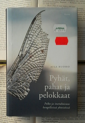 Aila Ruoho - Pyhät, pahat ja pelokkaat (sid.)