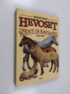 Jane Kidd : Maailman hevoset : rodut ja kasvatus