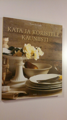Tessa Evelegh : Kata ja koristele kauniisti
