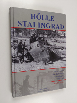 Ian Baxter : Hölle Stalingrad - Operation Blau und die Sc...