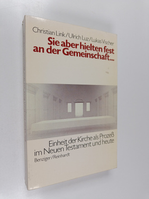 Christian Link : Sie aber hielten fest an der Gemeinschaft
