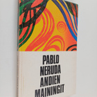 Pablo Neruda : Andien mainingit : runoja - pikkukuva 1