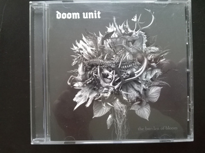 Doom Unit - The Burden Of Bloom