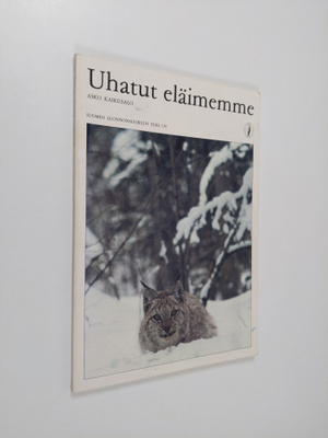 Asko Kaikusalo : Uhatut eläimemme 1981 : Suomen luonnonsu...
