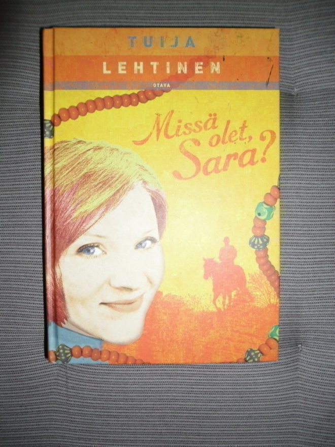 Tuija Lehtinen * Missä olet Sara? * kirja