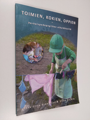 Eeva-Liisa Kronqvist : Toimien, kokien, oppien : varhaisp...