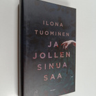 Ilona Tuominen : Ja jollen sinua saa - pikkukuva 1