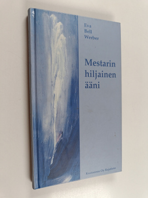 Eva Bell Werber : Mestarin hiljainen ääni