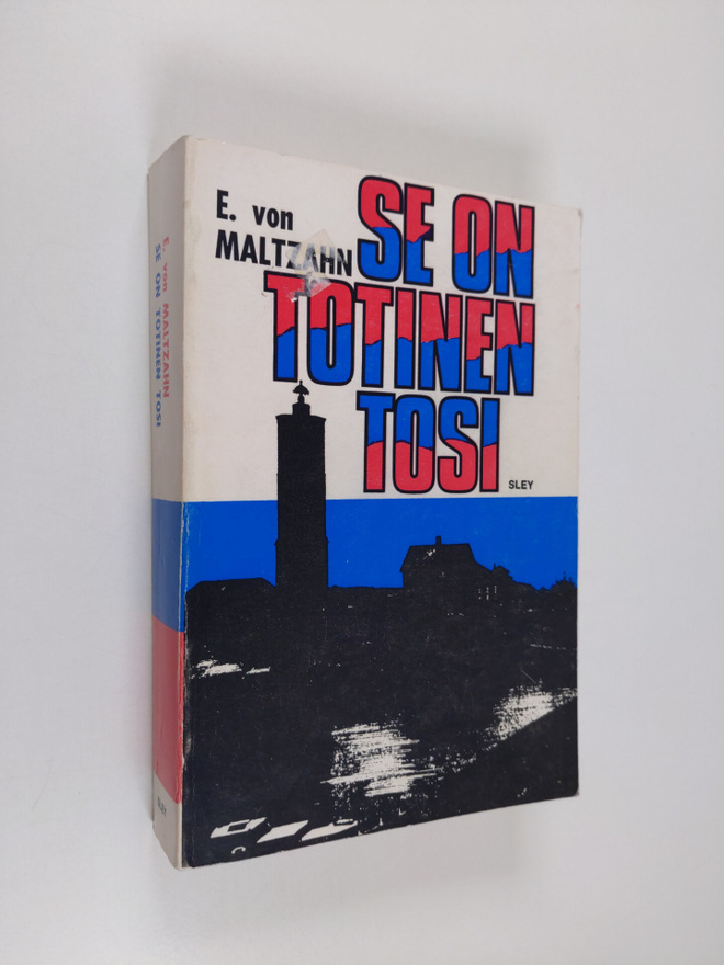 E. Von Maltzahn : Se on totinen tosi