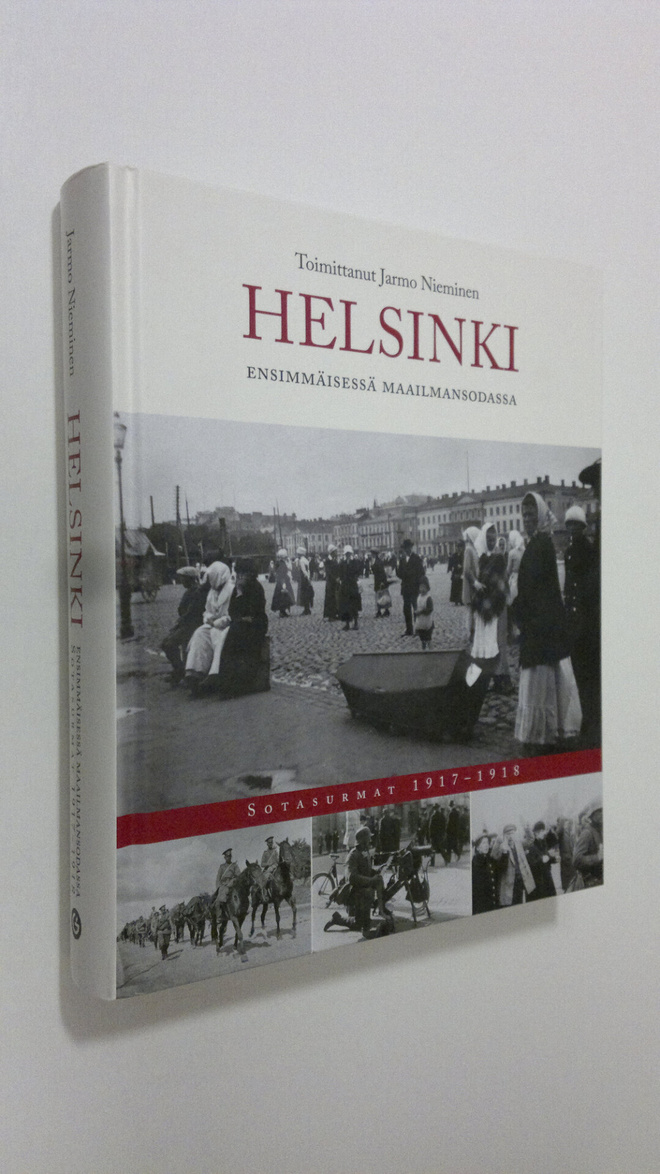 Jarmo (toim.) Nieminen : Helsinki ensimmäisessä maailmans...