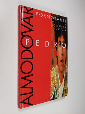 Pedro Almodovar : Pornotähti ja muita juttuja