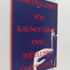 Jyrki Pellinen : Yön kaunottaret ovat todellisia kuvitelmia - pikkukuva 1