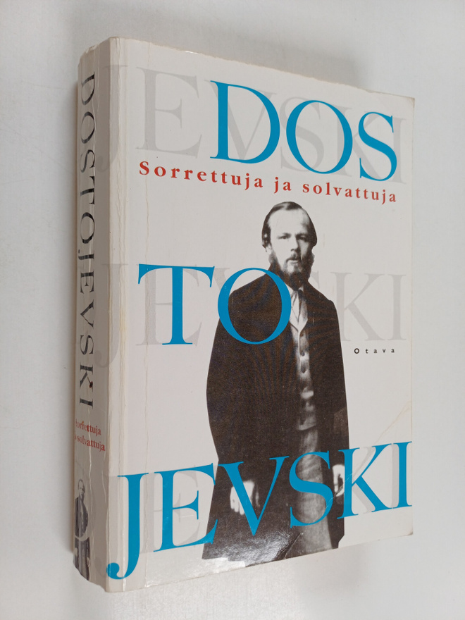 F. M. Dostojevski : Sorrettuja ja solvattuja : neliosaine...