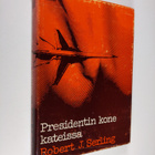 Robert J. Serling : Presidentin kone kateissa - pikkukuva 1