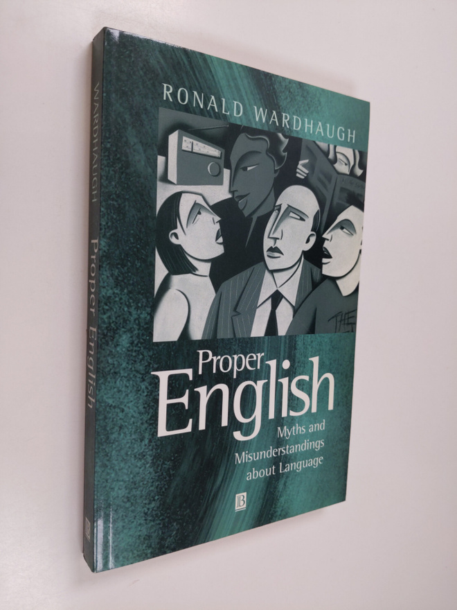 Ronald Wardhaugh : Proper English : myths and misundersta...