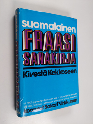 Sakari Virkkunen : Suomalainen fraasisanakirja : kivestä ...