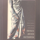 Kaimio et al: Väkivalta antiikin kulttuurissa,Gaudeamus 1998 - pikkukuva 1