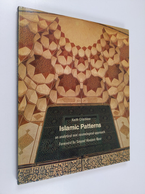 Keith Critchlow : Islamic patterns : an analytical and co...