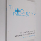 Margo Marrone : The Organic Pharmacy Complete Guide to Na... - pikkukuva 1
