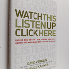 Bernice Kanner ym. : Watch This, Listen Up, Click Here - ... - pikkukuva 1