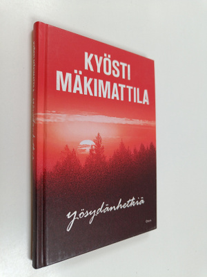 Kyösti Mäkimattila : Yösydänhetkiä (signeerattu)